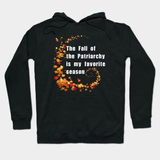 The Fall of the Patriarchy is my favorite season Hoodie